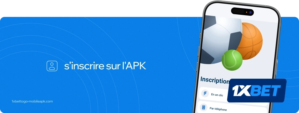 1xbet betapk togo s'inscrire sur l'apk